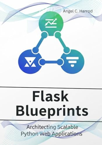 Flask Blueprints: Architecting Scalable Python Web Applications