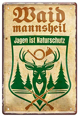 Waidmannsheil Jagen ist Naturschutz - Retro Deko Blechschild - Weidmannsheil Schild für Jäger Grünrock Weidmann - Metallschild Jägergruß - Geschenk Jägersmann Wildschütz Nimrod grüne Zunft - 20x30cm