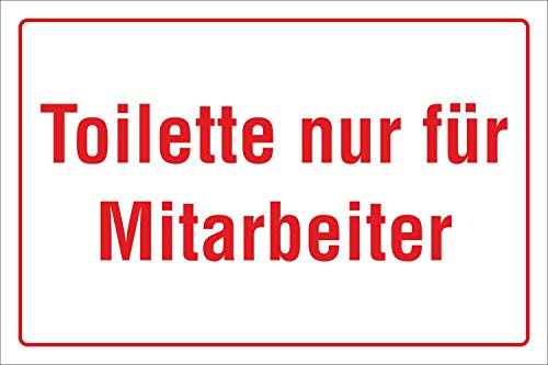 Schild Toilette nur für Mitarbeiter Klo WC 450 x 300 mm | 3 mm Alu-Verbund, wetterfester UV-Direktdruck, robust und langlebig, Made in Germany