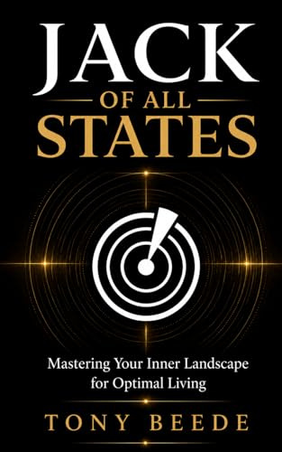 Jack of All States: Mastering Your Inner Landscape for Optimal Living
