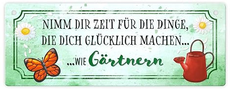 Metallschild mit Spruch - Nimm dir Zeit zu Gärtnern Dekoration für den Garten Zaun Hütte Schild Nostalgie vintage Gartenschild für den Gartenzaun 7,5x20 cm