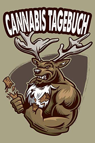 Cannabis Tagebuch: Marijuana Journal für Home Grower | Logbook | Ganja | Hanf | Weed | Anbau | Elch Fitness Sport
