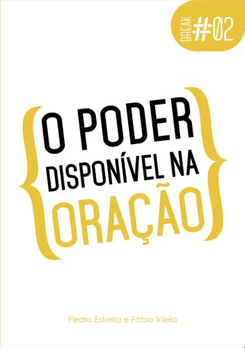 O poder disponível na oração (Break) (Portuguese Edition)