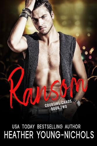 Ransom (Rockstars: Courting Chaos Book 2)