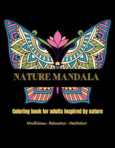 Nature Mandala | Coloring book for adults inspired by nature | Mindfulness Relaxation Meditation