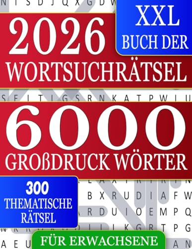 Wortsuchrätsel Für Erwachsene: Buchstabenrätsel in großer Schrift | 300 Rätsel | 6000 Wörter | Aktivitätsbuch & Denkspiele für Jugendliche und Senioren | BAND 3