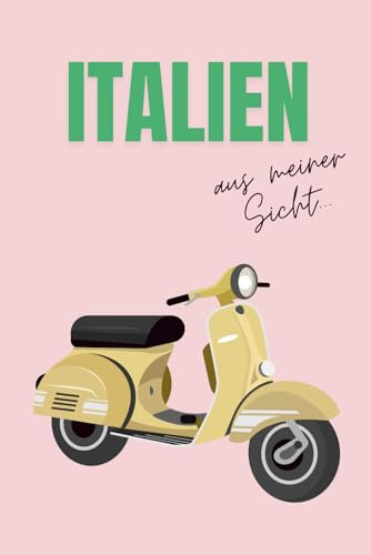 Italien aus meiner Sicht: Reisetagebuch für Erwachsene, Reisejournal mit elegantem, minimalistischem Design, Din A5 Platz für 3 Reisen - ... für Sammelsurium, Tagebuch für den Urlaub