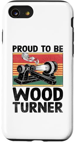 Coque pour iPhone SE (2020) / 7 / 8 Tour à bois Proud To Be Woodturner