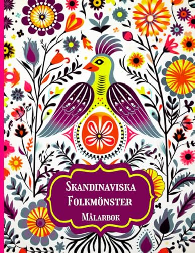 Skandinaviska Folkmönster Målarbok: Tidlösa Nordiskt Inspirerade Mönster för Lugn och Mindful Målarupplevelse