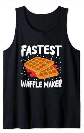 Waffle Maker Fastest Waffle Maker Tank Top