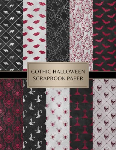 Gothic Halloween Scrapbook Paper: Decorative Craft Pages For Card Making, Collage, Origami, Mixed Media and DIY Projects - Double Sided Sheets