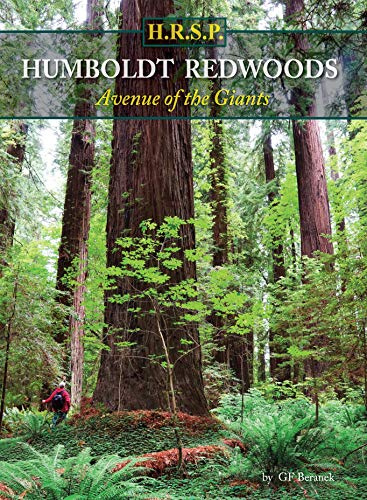 Humboldt Redwoods State Park: Avenue of the Giants (California's Premier Redwood Parks)