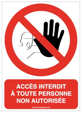 AUA SIGNALETIQUE - Panneau Accès interdit à toute personne non autorisée-AI - 300x420 mm, Aluminium Dibond 3mm