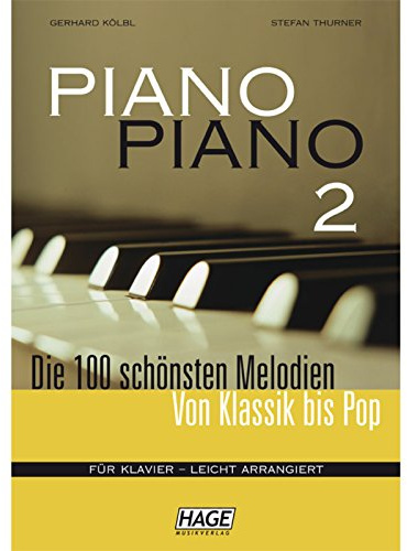 Piano Piano 2 - Die 100 schönsten Melodien für Klavier - leicht arrangiert