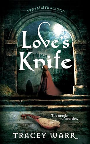 Love's Knife (Trobairitz Sleuth Book 1)