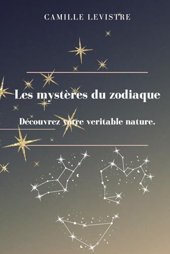 Les Mystères du Zodiaque: Découvrez Votre Véritable Nature
