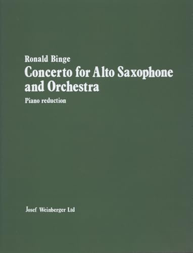 Ronald Binge: Concerto For Alto Saxophone And Orchestra (Alto Saxophone/Piano). For Sassofono Contralto, Accompagnamento di Pianoforte
