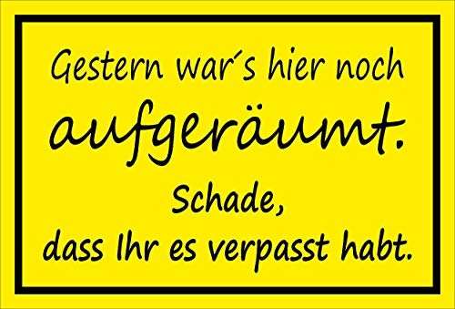 Melis-Folienwerkstatt MelisFun Gestern War's Hier noch aufgeräumt - lustiges Schild Geschenk-Idee Scherz-Artikel
