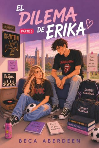 El Dilema de Erika: (NEW ADULT) Sport romance. Un friends to lovers donde él le da lecciones de seducción a ella. Spin-off de El Problema de Lena: 3 (Campus Sídney)