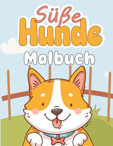 Süße Hunde Malbuch: 37 Malvorlagen Hunden und Welpen, Das perfekte Geschenk für Kinder