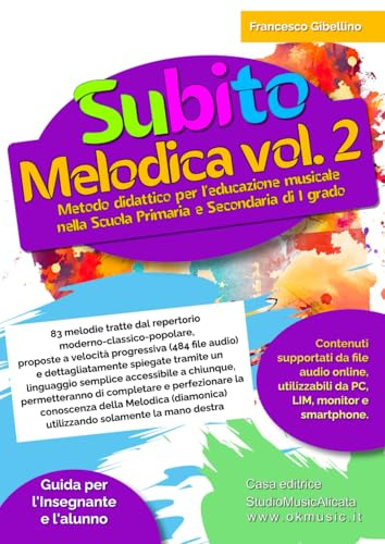 Subito Melodica Vol. 2: Metodo didattico per l'educazione musicale nella Scuola Primaria e Secondaria di I grado