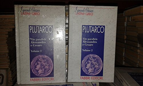 Vite parallele alessandro e cesare due volumi