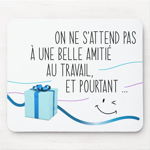 Tapis de Souris Humour Collègue Amitié Tasse Message Drôle. Idée Cadeau Original pour Départ en Retraite Retraité Travail Bureau Ami Homme Femme pour Anniversaire Noël Pot de Départ Mutation.