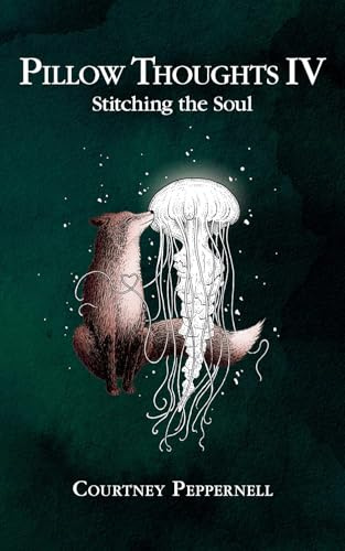 Pillow Thoughts IV: Stitching the Soul [Paperback] Peppernell, Courtney