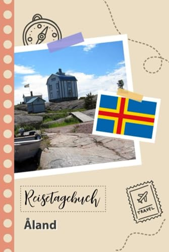 Reisetagebuch zum Ausfüllen - Åland: Ein lustiger Reisetagebuch zum selberschreiben für Ihre Reise nach Finnland für Paare, Männer und Frauen mit Anregungen und Checklisten.