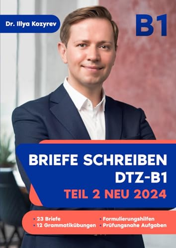 Briefe schreiben DTZ-B1 Teil 2 NEU 2024: Deutsch als Fremdsprache