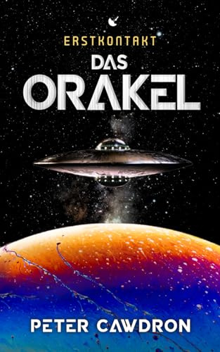 Das Orakel: Hard Science Fiction (Erstkontakt)