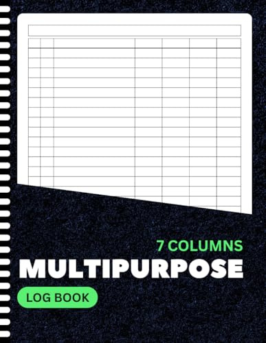 Multipurpose Log Book: Large Customizable Log with 7 Blank Columns to Track Daily Tasks, Inventory, Mileage, Orders, Income, Expenses, or Visitor Records | 8.5x11 Inches | 100+ Pages
