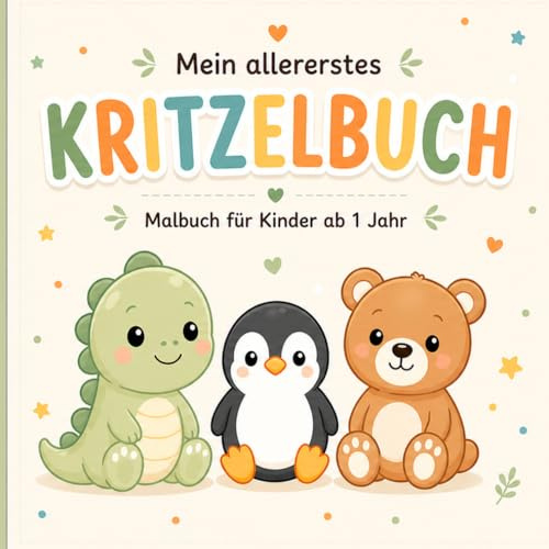 Mein allererstes Kritzelbuch ab1 Jahr: Ein liebevoll gestaltetes Malbuch für kleine Künstler zum Ausmalen und Kritzeln.