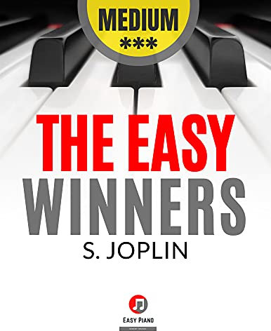 The Easy Winners I Scott Joplin I Medium Level I Piano Sheet Music I Simplified Version Complete Rag I Full Score: Teach Yourself How to Play Piano Keyboard I Popular Ragtime Song I Video Tutorial
