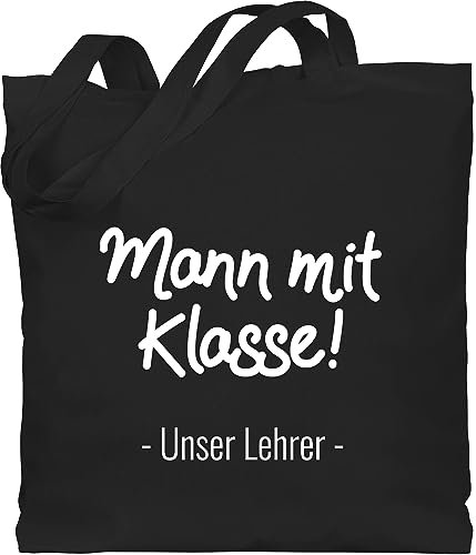 Shirtracer Baumwolltasche - Taschen - Mann mit Klasse Unser Lehrer weiß - Unisize - Schwarz - geschenke für jutetasche lehrer-tasche teacher jutebeutel dankeschön lehrerin geschenk referendariat