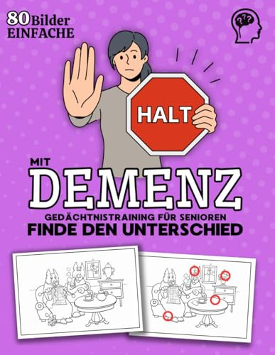 Gedächtnistraining für Senioren mit Demenz: Finde den Unterschied, 80 Leichte Bilder, Rätsel, Aufgaben für Demenzkranke Erwachsene. Gehirnjogging und ... Rätselbuch für Rentner, Oma und Opa
