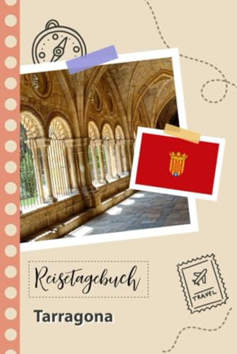 Reisetagebuch zum Ausfüllen - Tarragona: Ein Lustiger Reisetagebuch zum selberschreiben für Ihre Reise nach Spanien für Paare, Männer und Frauen mit Anregungen und Checklisten.