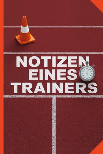 Notizbuch Trainer Laufsport Bahnläufer - Geschenk für Trainer von Mittelstrecke, Sprint, Langdistanz, Triathlon: 120 Seiten Notizheft mit Tartanbahn - für Laufsportler - Dankeschön für den Coach