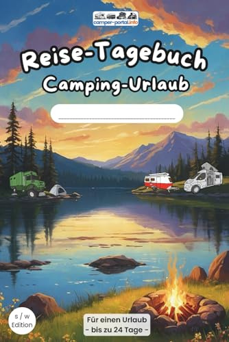 Reise-Tagebuch für den Camping-Urlaub - das Camper Gadget - s/w Edition: Urlaub festhalten, Stellplätze dokumentieren & Erinnerungen bewahren, Für Wohnmobil, Wohnwagen & Vanlife, ca. A5