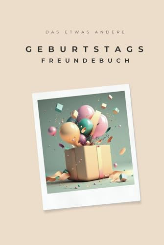 Das etwas andere Freundebuch für Erwachsene: Personalisierte Geschenkidee für unvergessliche Momente – Ideal als Geburtstagsgeschenk & Erinnerungsbuch