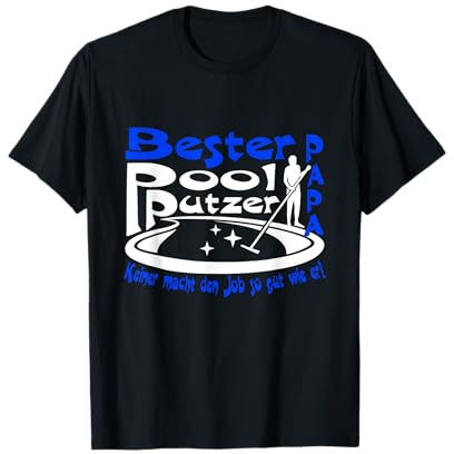 Pool putzen Papa Bademeister Swimming Pool reinigen Freibad T-Shirt