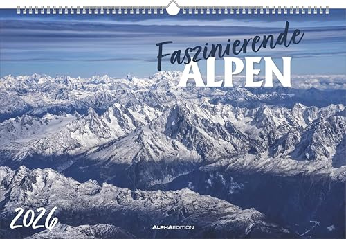 Alpha Edition - Faszinierende Alpen 2026 – Wandkalender 49,5×33 cm mit 12 beeindruckenden Berg- & Landschaftsaufnahmen, hochwertiger Bildkalender auf FSC-Papier, für Naturfreunde & Alpenliebhaber
