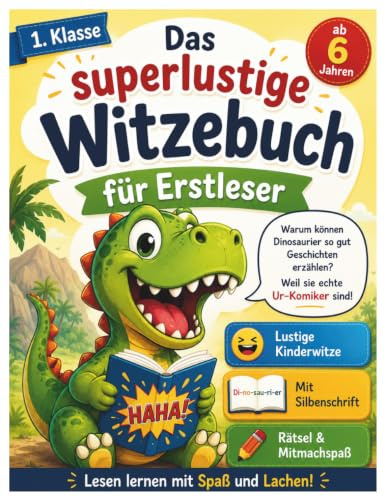 Das superlustige Witzebuch für Erstleser:Lustige Kinderwitze mit farbiger Silbentrennung und großer Schrift für Kinder ab 6 Jahren | Perfekt für die ... mit Rätselspaß für Kinder ab 6 Jahren