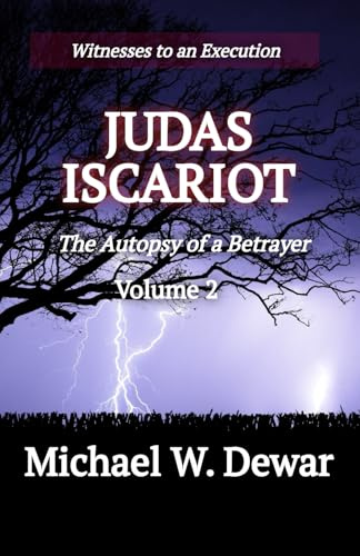 JUDAS ISCARIOT: The Autopsy of a Betrayer
