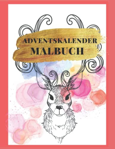 Malbuch für Erwachsene: Adventskalender zum Entspannen mit großen Motiven - Malvorlagen Weihnachten: Weihnachtskalender Ausmalbuch