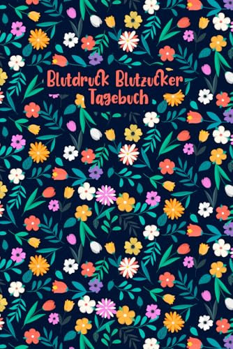 Blutzucker und Blutdruck Tagebuch: Ein praktisches Tagebuch zur Überwachung von Blutdruck und Blutzucker | Diabetes Tagebuch - Diabetiker Notizbuch _2