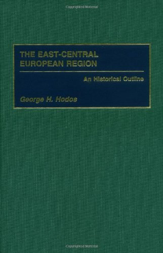 [(The East-central European Region: From Cradle to Grave and Beyond )] [Author: George H. Hodos] [Dec-1999]