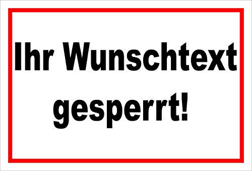 Melis-Folienwerkstatt Schild Wunschtext gesperrt - 30x20cm - Bohrlöcher - 3mm Hartschaum – 20 VAR S00100-018-B