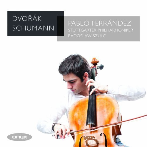 Dvorak: Cello Concerto; Schumann: Cello Concerto by Pablo Ferrandez, Stuttgart Phikharmoniker, Radoslaw Szulc