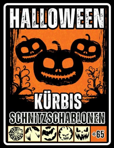 Halloween Kürbis Schnitz Schablonen: Gruselige und lustige Kürbis Schnitzvorlagen. Einfach anzuwenden mit Schritt-für-Schritt-Anleitung | Perfekte ... für die Halloween-Dekoration